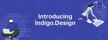 From Design to Code:  Announcing Indigo.Design