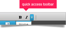 Users can use the quick access toolbar to access the more commonly used functions easily.